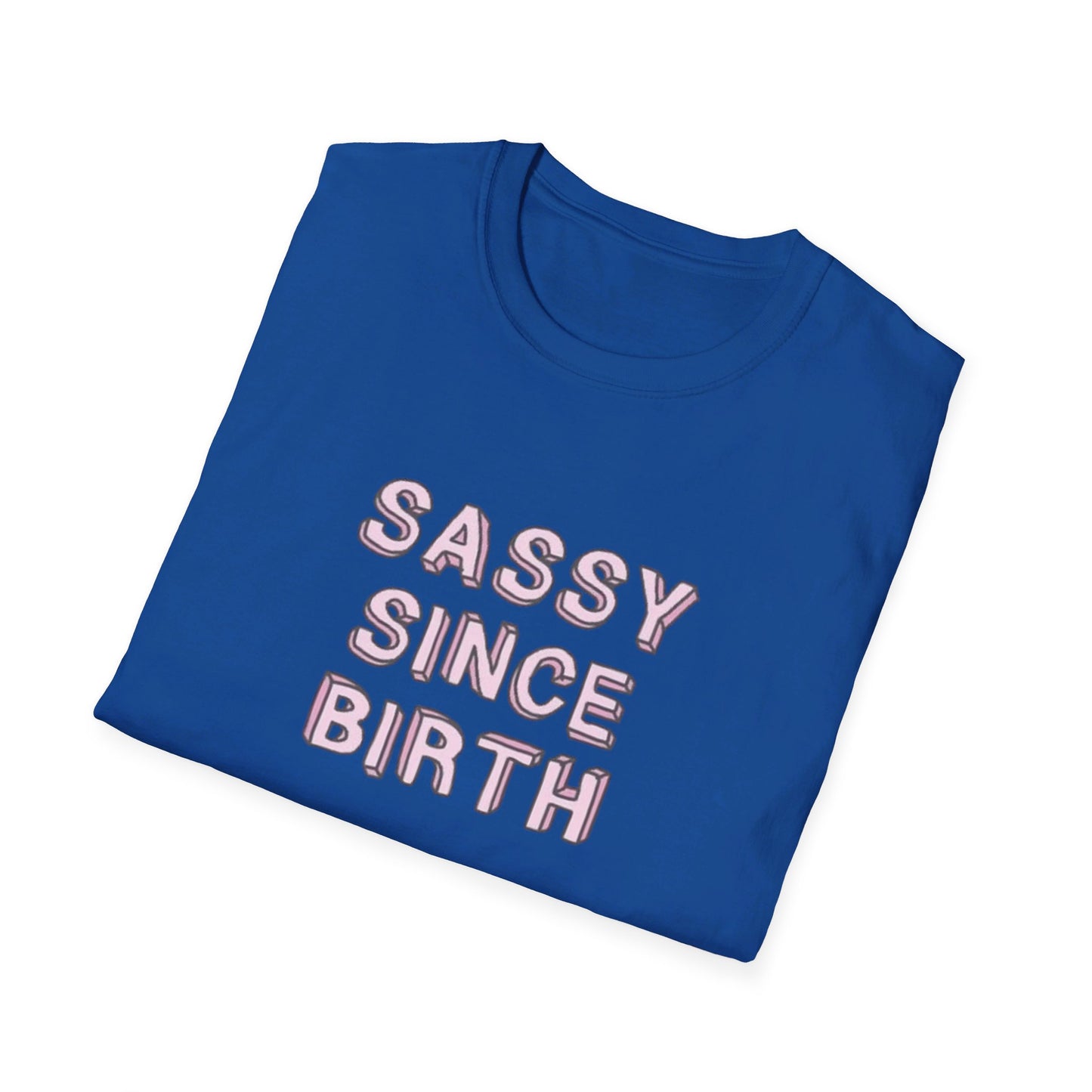 Sassy since Birth