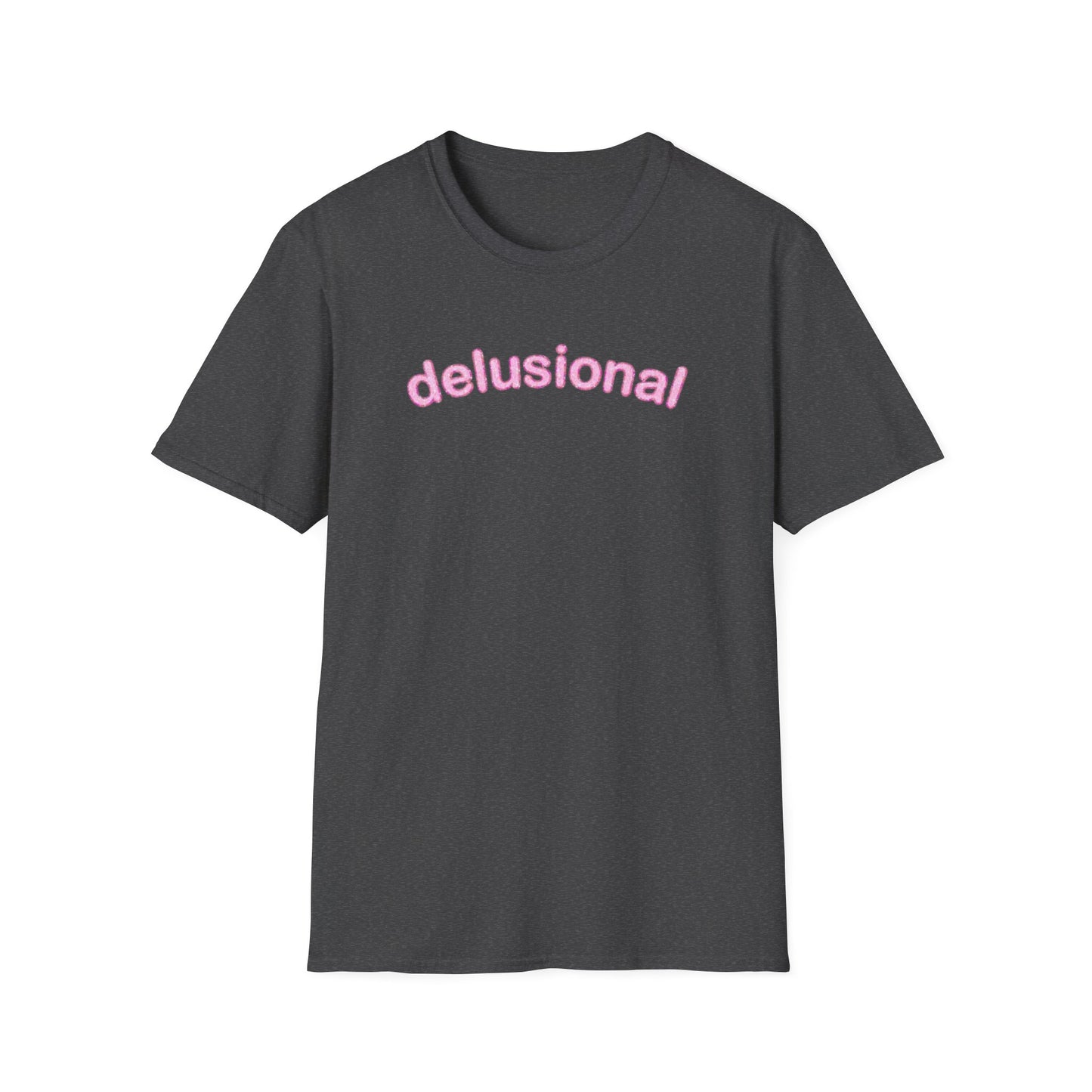 DELUSIONAL