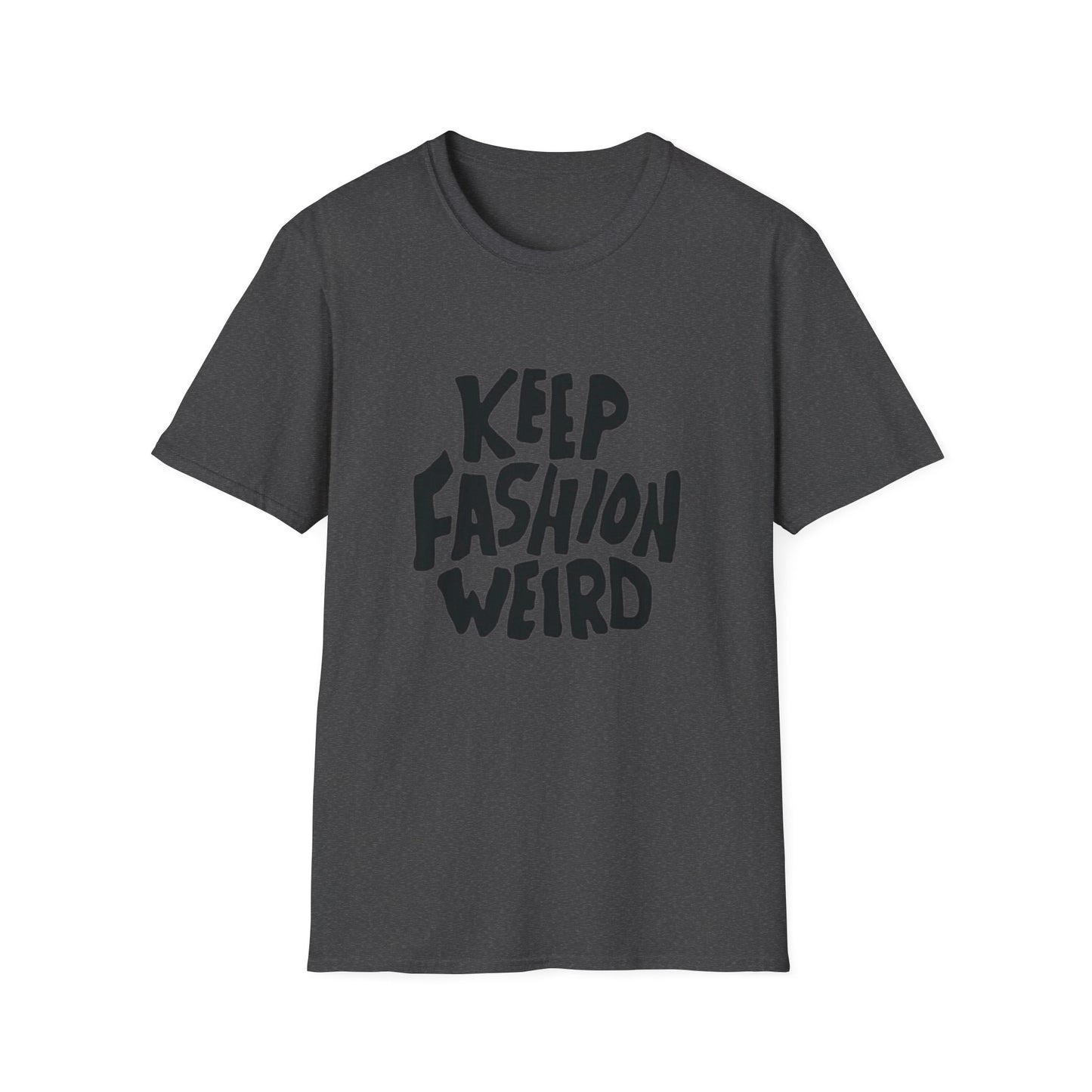 KEEP FASHION WEIRD