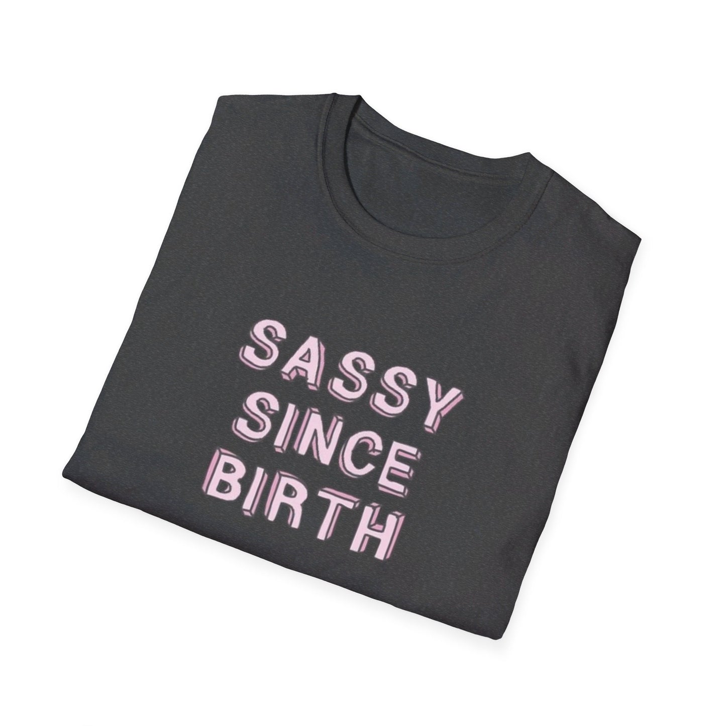 Sassy since Birth