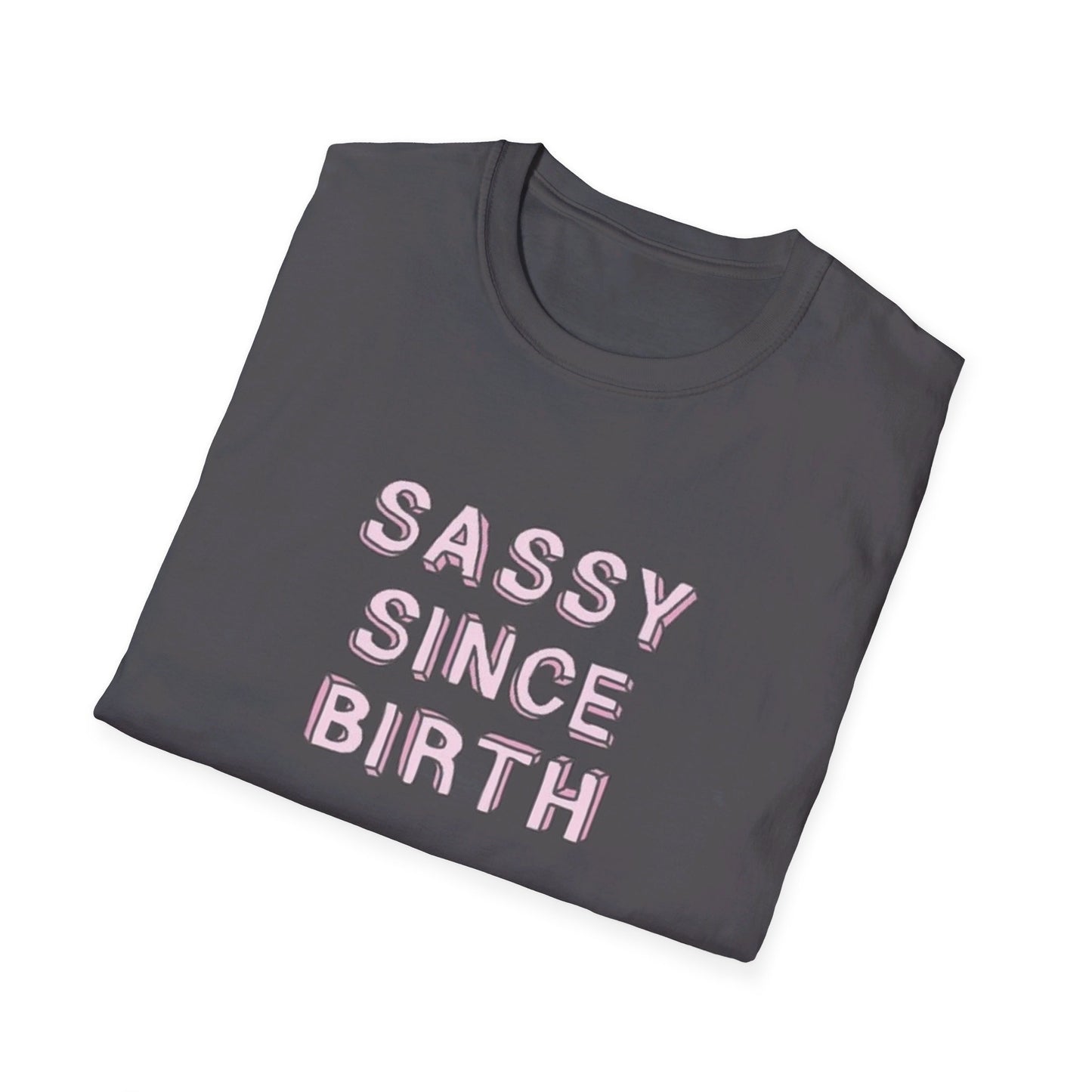 Sassy since Birth