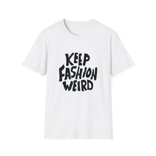 KEEP FASHION WEIRD