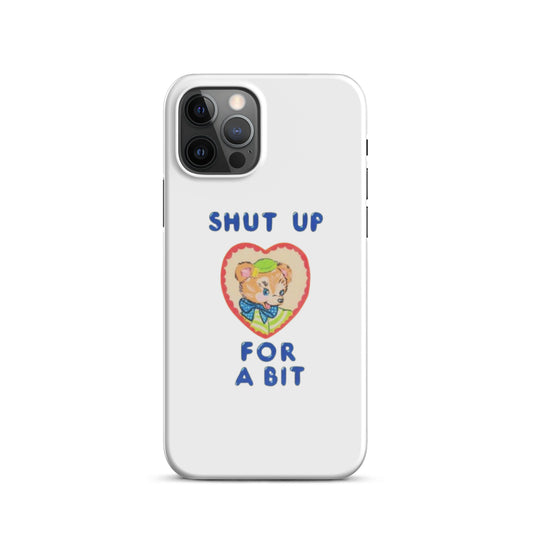 Shut up for a bit