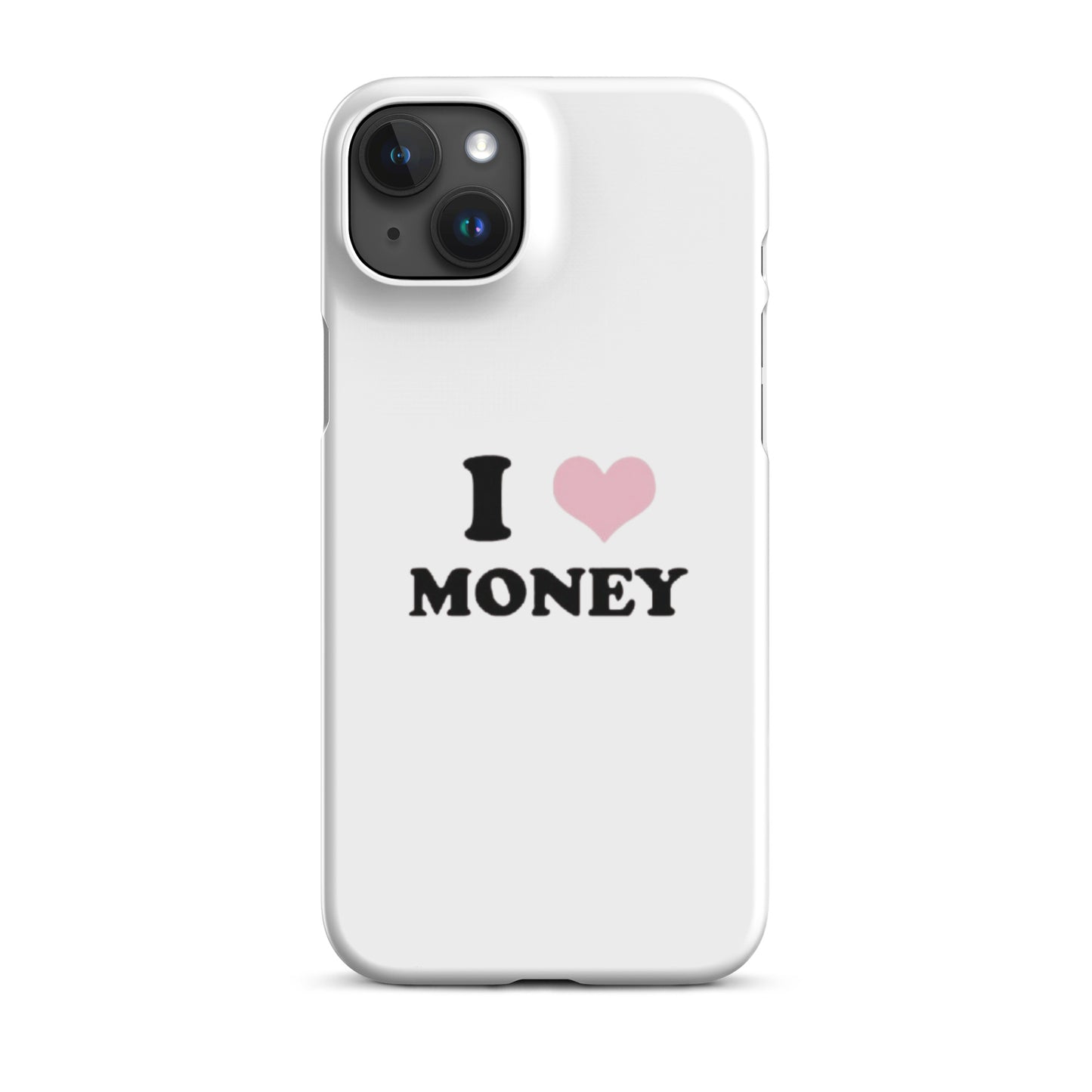 I love money