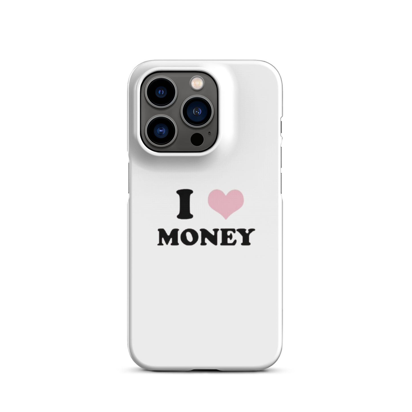 I love money